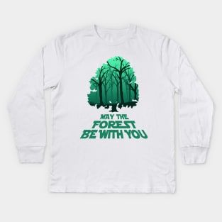 May The Forest Be With You - Wicked Design Kids Long Sleeve T-Shirt